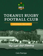 The Last Club Standing - The History of the Tokanui Rugby Club 1923 – 2023