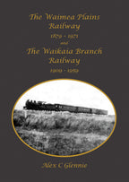 The Waimea Plains Railway and The Waikaia Branch Railway