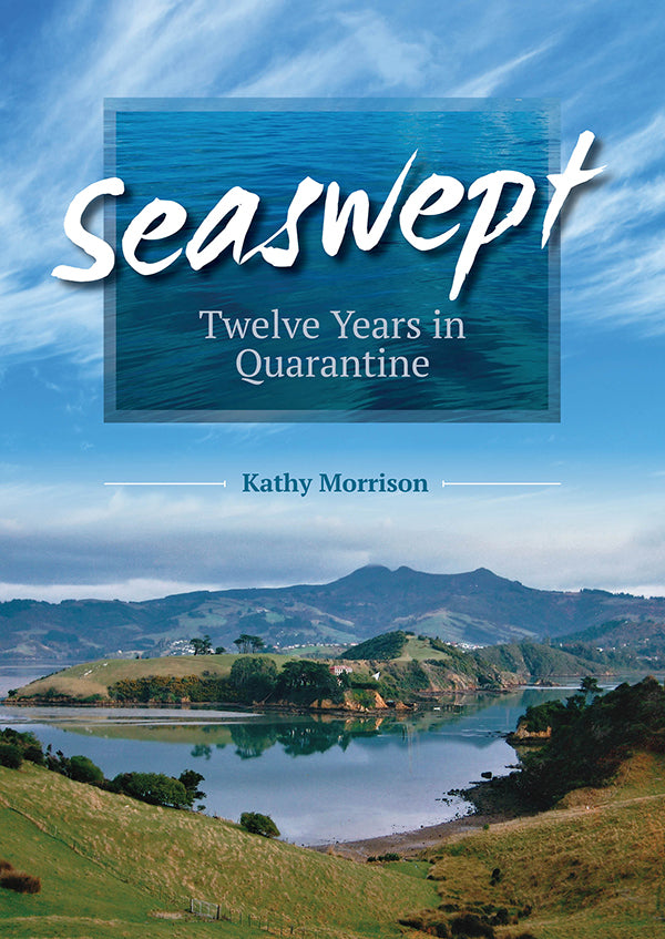 Seaswept: Twelve Years in Quarantine